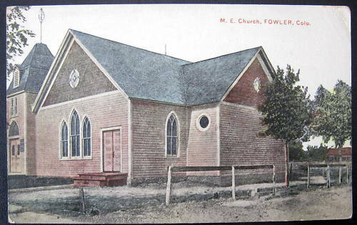 Fowler Colorado ~ 1900's M. E. Church